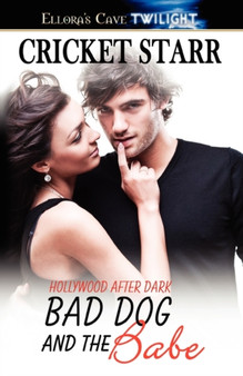 Bad Dog and the Babe by Cricket Starr - Paperback