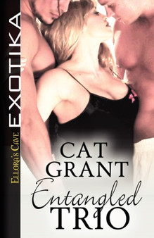 Entangled Trio by Cat Grant - Paperback