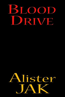 Blood Drive by Alister Jak - Paperback