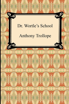 Dr. Wortle's School by Anthony Ed Trollope - Paperback