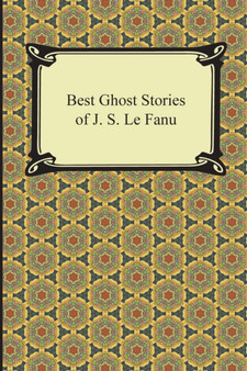 Best Ghost Stories of J. S. Le Fanu by Joseph Sheridan Le Fanu - Paperback