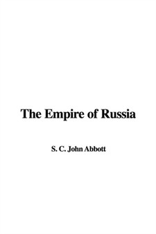The Empire of Russia by S C John Abbott - Paperback