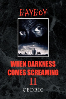 When Darkness Comes Screaming II by Cedric - Paperback