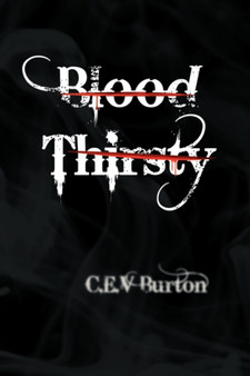 Blood Thirsty by Burton C E V Burton - Hardback