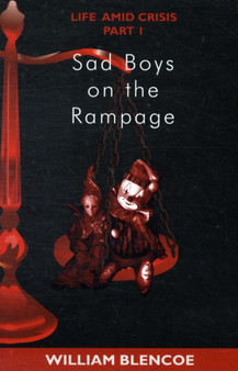 Sad Boys on the Rampage by William Blencoe - Paperback