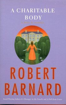 A Charitable Body : A Novel of Suspense by Robert Barnard - Hardback
