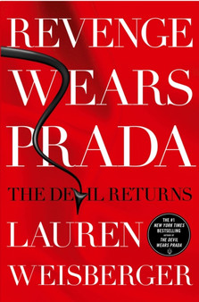 Revenge Wears Prada : The Devil Returns by Lauren Weisberger - Hardback