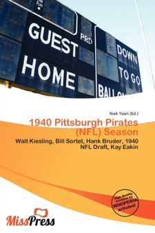 1940 Pittsburgh Pirates (NFL) Season by Niek Yoan - Paperback