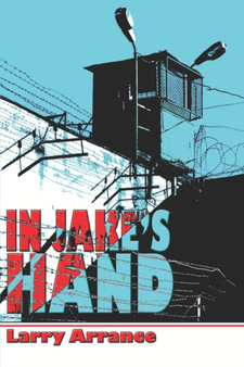 In Jake's Hand by Larry Arrance - Paperback