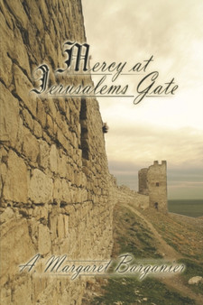 Mercy at Jerusalem's Gate by A Margaret Barganier - Paperback