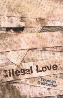 Illegal Love by Thomas Demartino - Paperback