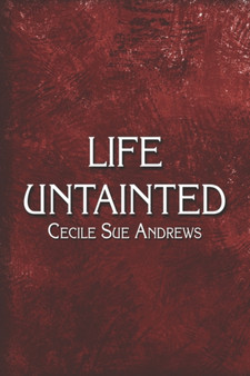 Life Untainted by Cecile Sue Andrews - Paperback