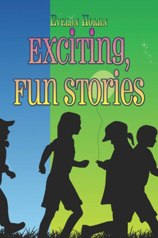 Exciting, Fun Stories by Evelyn Horan - Paperback