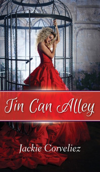 Tin Can Alley by Jackie Corveliez - Hardback