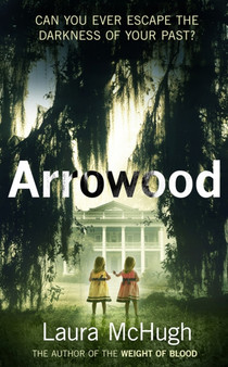 Arrowood by Laura McHugh - Hardback