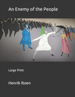 An Enemy of the People : Large Print by Henrik Ibsen - Paperback