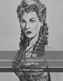 She : Large Print by Sir H Rider Haggard - Paperback