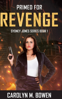 Primed For Revenge by Carolyn Bowen - Hardback