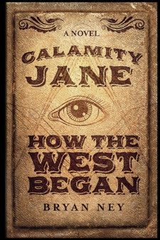 Calamity Jane by Bryan Ney - Paperback