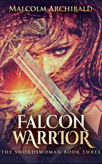 Falcon Warrior by Malcolm Archibald - Paperback