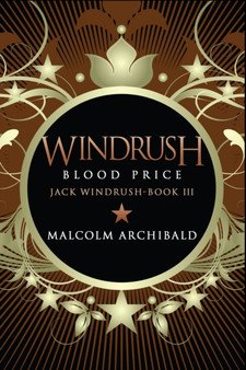 Windrush : Blood Price (Jack Windrush Book 3) by Malcolm Archibald - Paperback