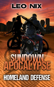 Homeland Defense (Sundown Apocalypse Book 3) by Leo Nix - Paperback