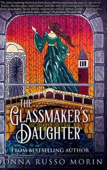 The Glassmaker's Daughter : Large Print Hardcover Edition by Donna Russo Morin - Hardback
