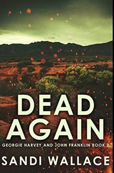 Dead Again : Premium Hardcover Edition by Sandi Wallace - Hardback