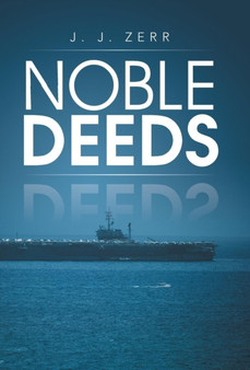 Noble Deeds by J J Zerr - Hardback