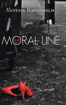 The Moral Line by Vanessa Bogenholm - Hardback