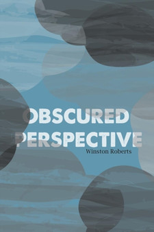 Obscured Perspective by Winston Roberts - Paperback