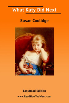 What Katy Did Next [EasyRead Edition] by Susan Coolidge - Paperback