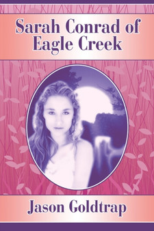 Sarah Conrad of Eagle Creek by Jason Goldtrap - Paperback
