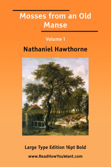 Mosses from an Old Manse, Volume 1 by Nathaniel Hawthorne - Paperback