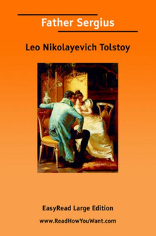 Father Sergius [EasyRead Large Edition] by Leo Nikolayevich Tolstoy - Paperback