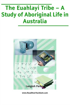 The Euahlayi Tribe : A Study of Aboriginal Life in Australia by K.Langloh Parker - Paperback