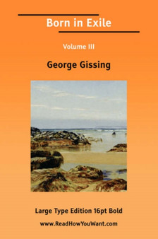 Born in Exile : v.III by George Gissing - Paperback