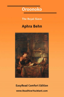 Oroonoko The Royal Slave [EasyRead Comfort Edition] by Aphra Behn - Paperback
