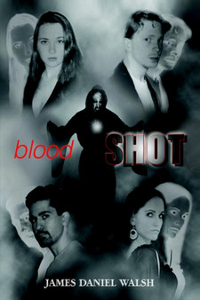 Bloodshot by James Daniel Walsh - Hardback