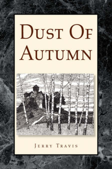 Dust of Autumn by Jerry Travis - Hardback