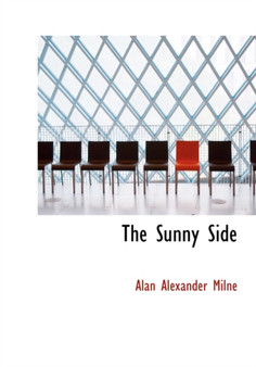 The Sunny Side by A A Milne - Paperback