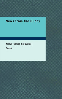 News from the Duchy by Arthur Quiller-Couch - Paperback