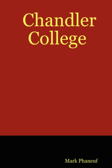 Chandler College by Mark Phaneuf - Paperback