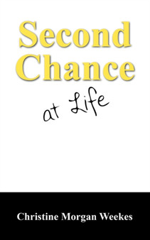 Second Chance at Life by Christine Morgan Weekes - Paperback