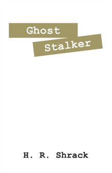 Ghost Stalker by H R Shrack - Paperback