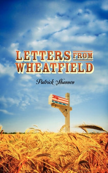 Letters from Wheatfield by Patrick Shannon - Paperback