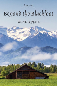 Beyond the Blackfoot by Gene Krenz - Paperback