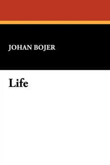 Life by Johan Bojer - Paperback