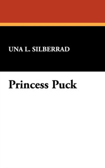 Princess Puck by Una L Silberrad - Hardback