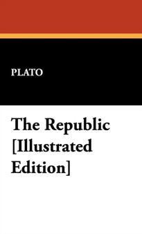 The Republic [Illustrated Edition] by Plato - Hardback